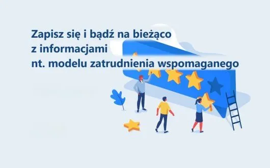 Zatrudnienie wspomagane - informacje&nbsp;Biura Pełnomocnika Rządu do Spraw Os&oacute;b Niepełnosprawnych