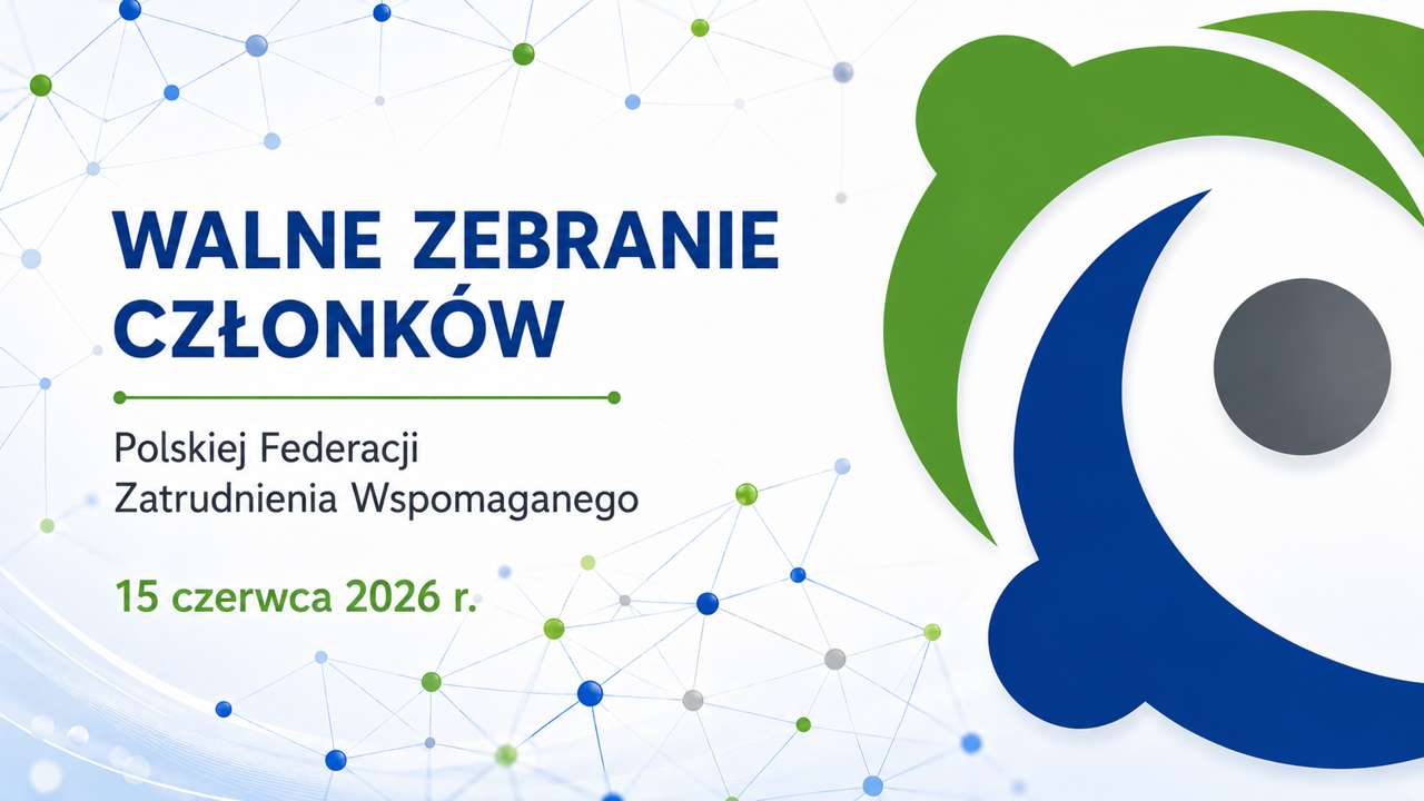 General Meeting of Members of the Polish Federation of Supported Employment